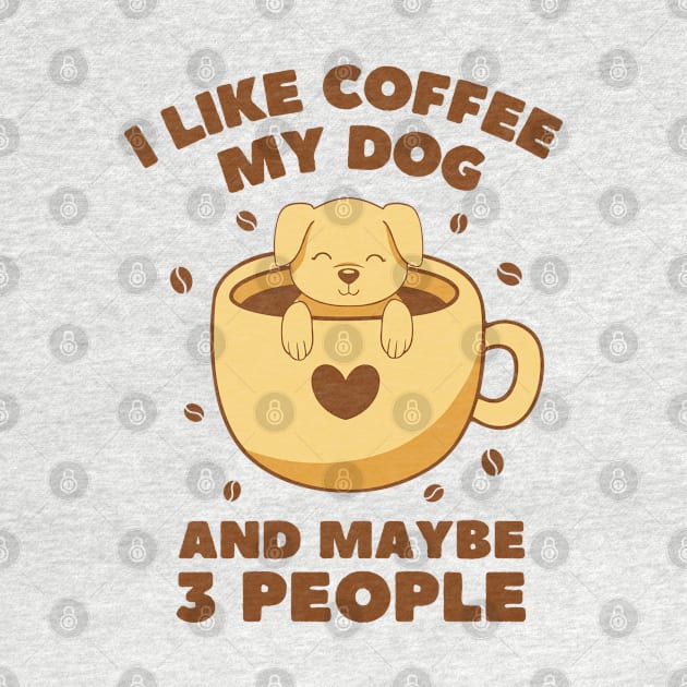 I Like Coffee, My Dog and Maybe 3 People by Bruno Pires